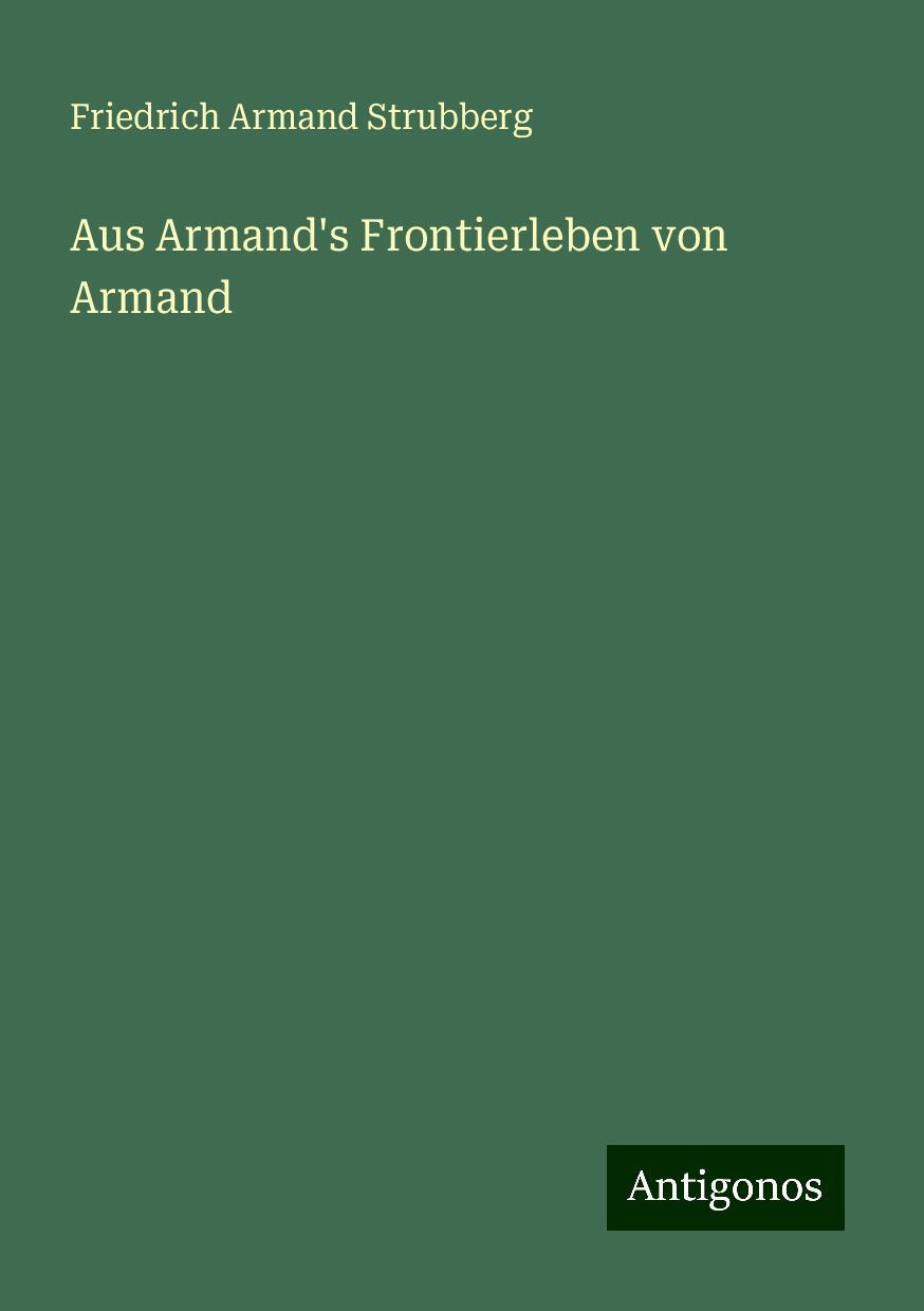 Aus Armand's Frontierleben von Armand