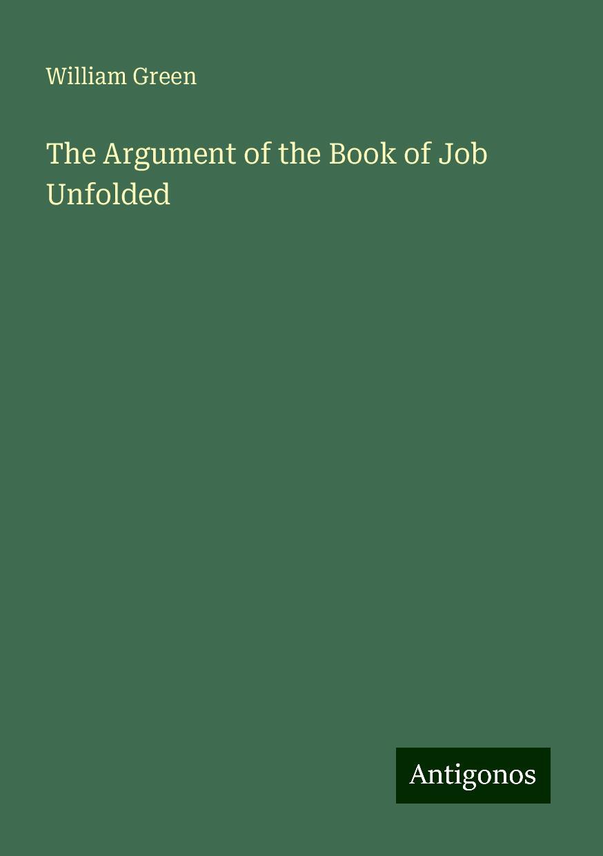 The Argument of the Book of Job Unfolded