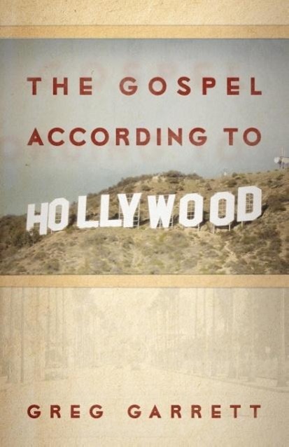 The Gospel According to Hollywood