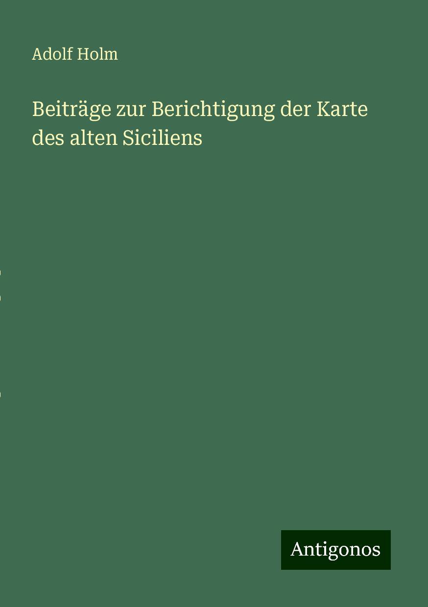 Beiträge zur Berichtigung der Karte des alten Siciliens