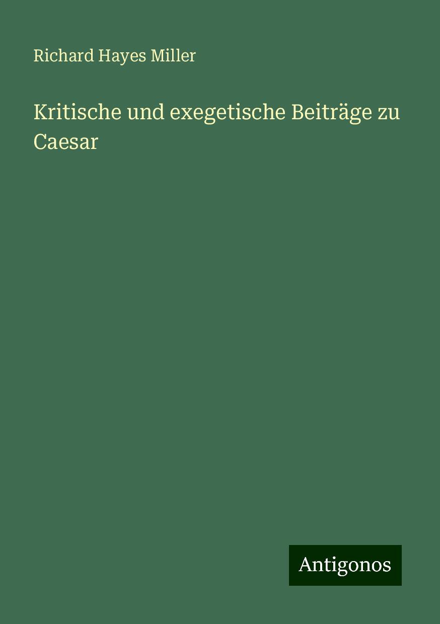 Kritische und exegetische Beiträge zu Caesar