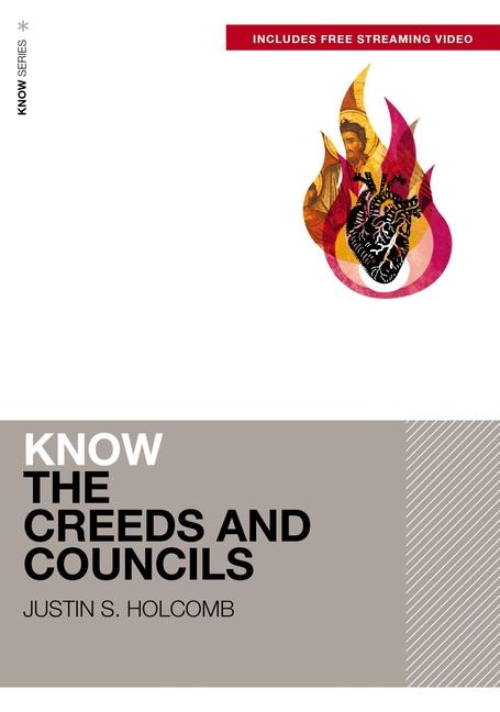 Know the Creeds and Councils