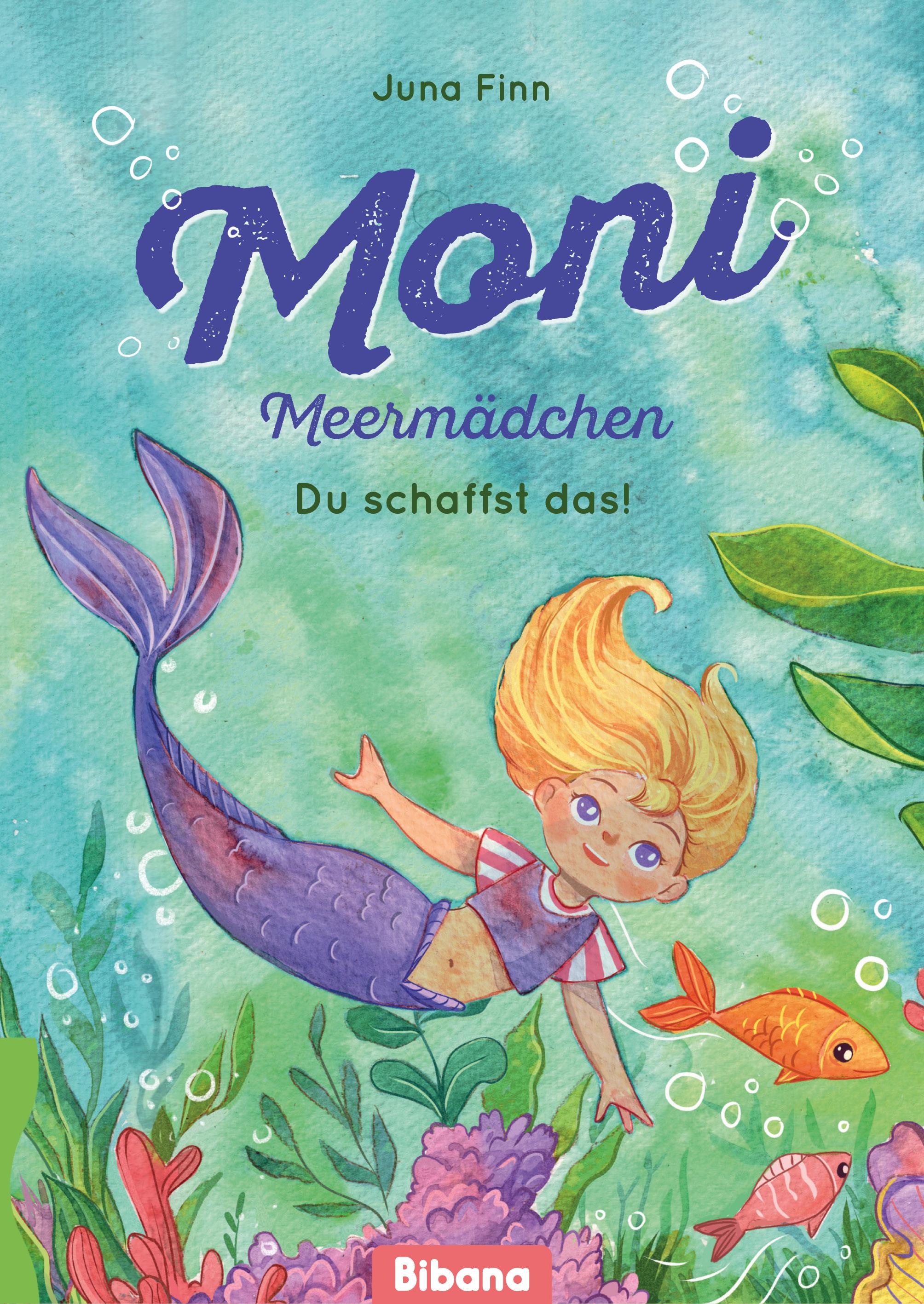 Moni Meermädchen. Du schaffst das!