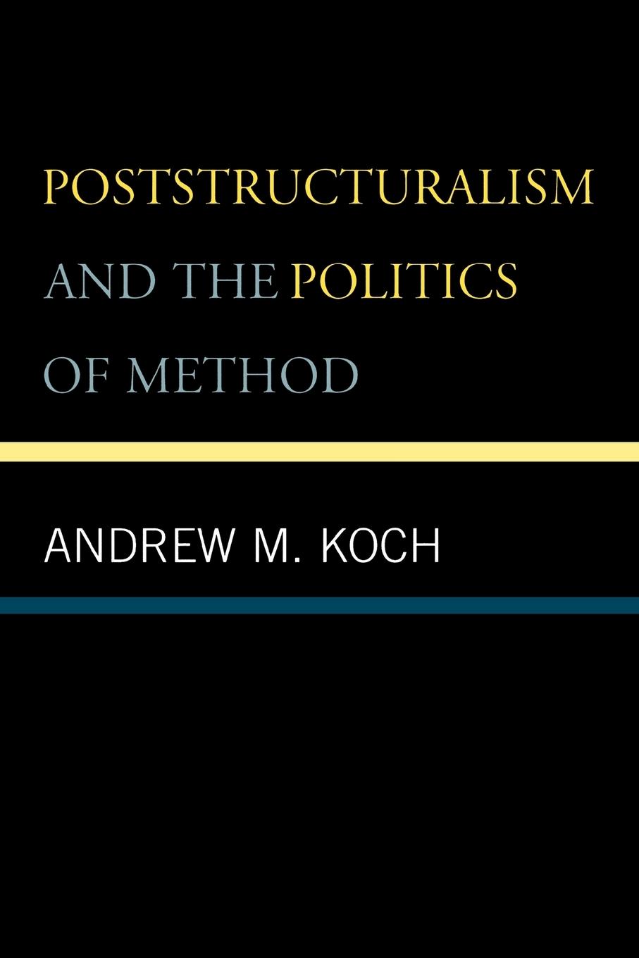 Poststructuralism and the Politics of Method