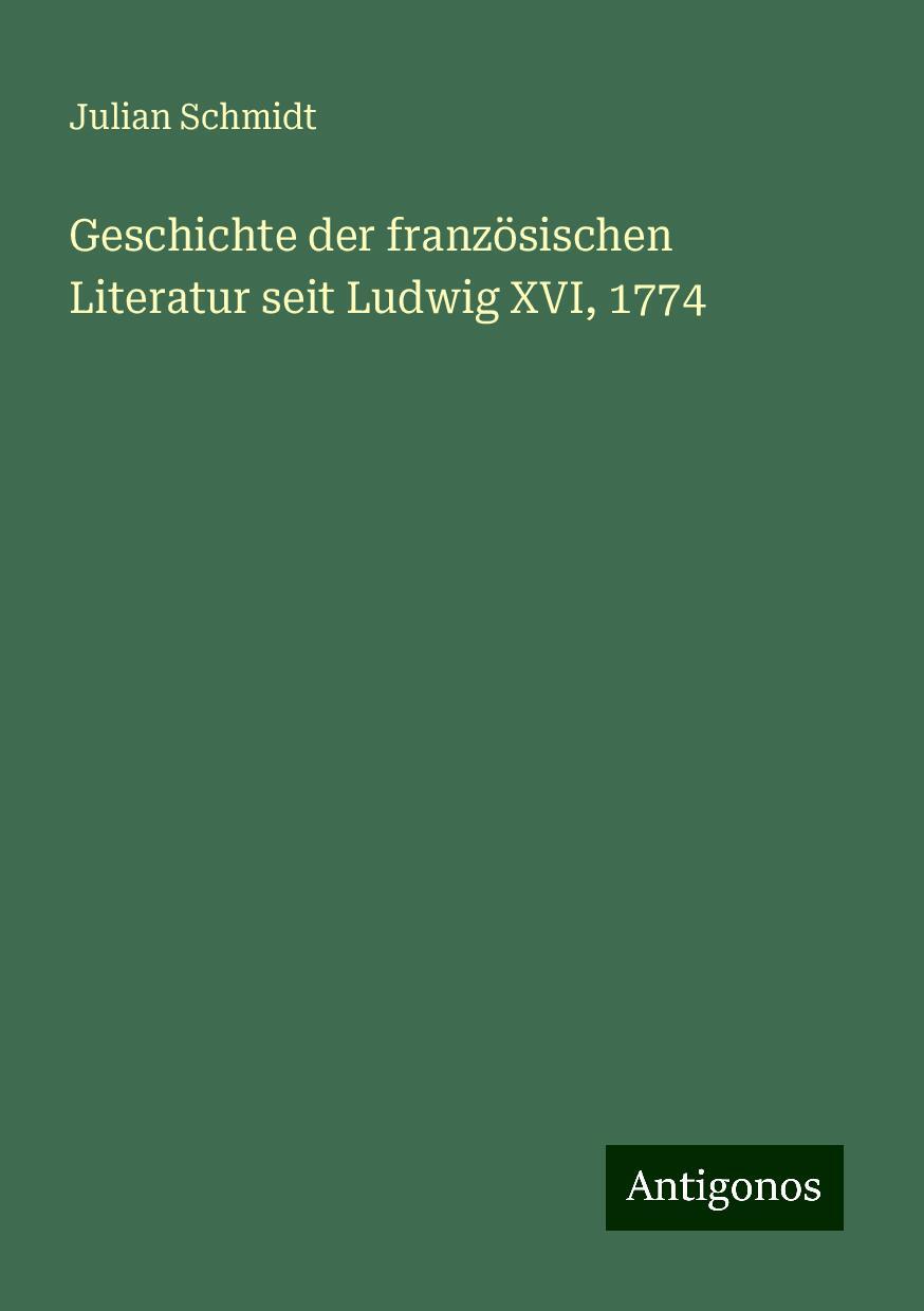 Geschichte der französischen Literatur seit Ludwig XVI, 1774