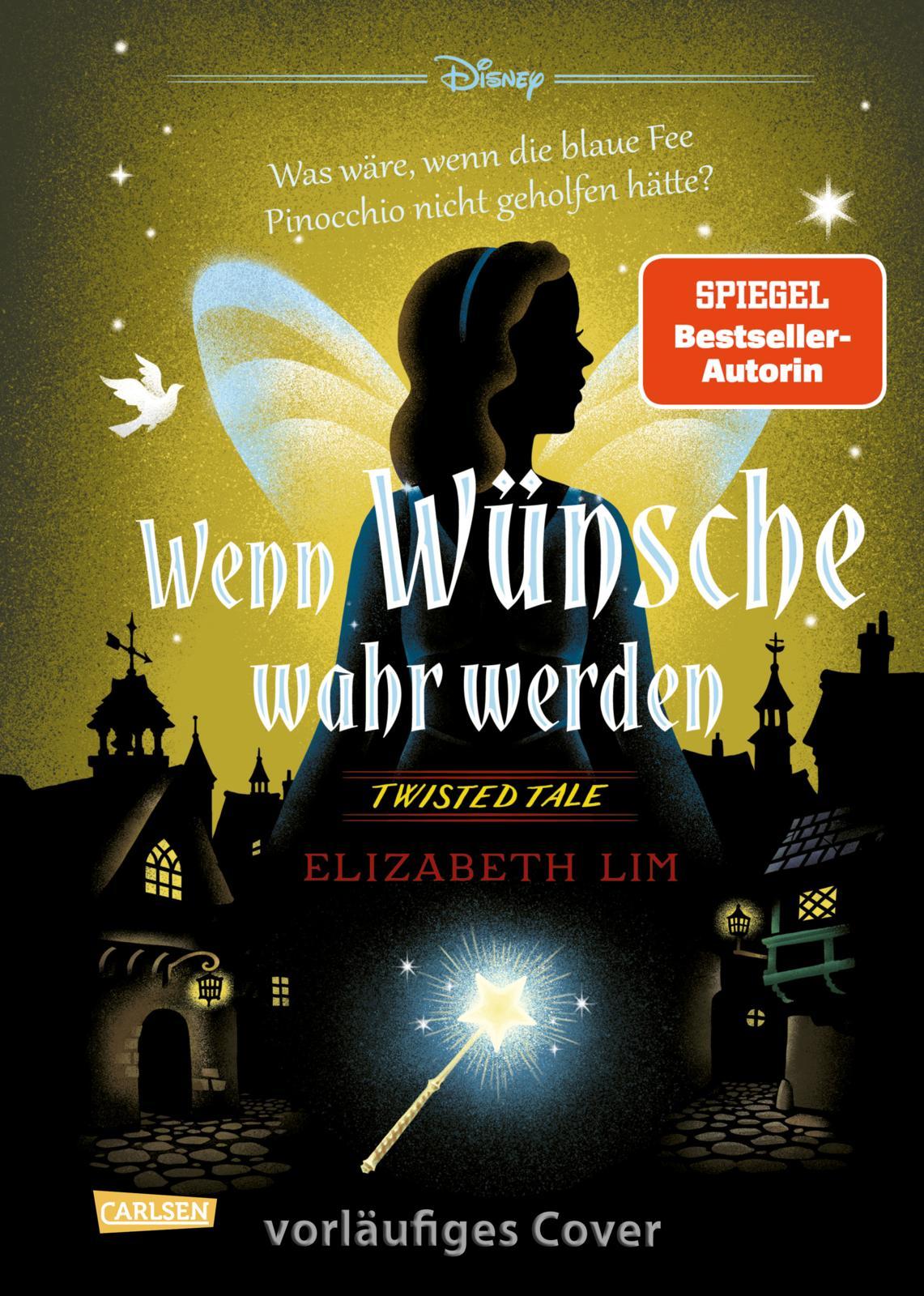 Disney. Twisted Tales: Wenn Wünsche wahr werden - Was wäre, wenn die blaue Fee Pinocchio nicht geholfen hätte?