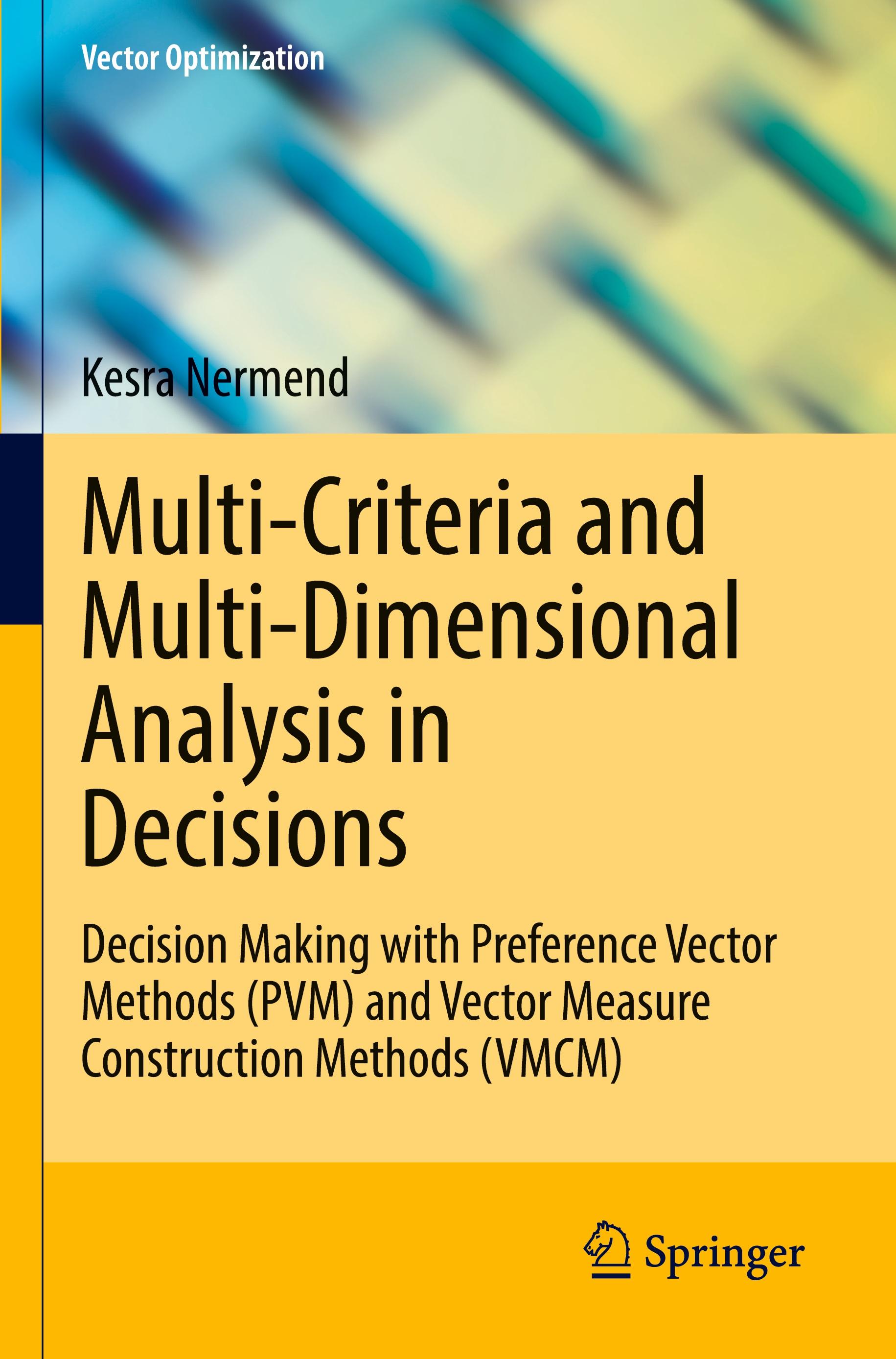 Multi-Criteria and Multi-Dimensional Analysis in Decisions