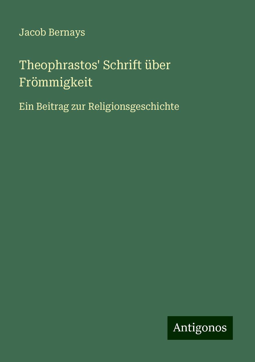 Theophrastos' Schrift über Frömmigkeit