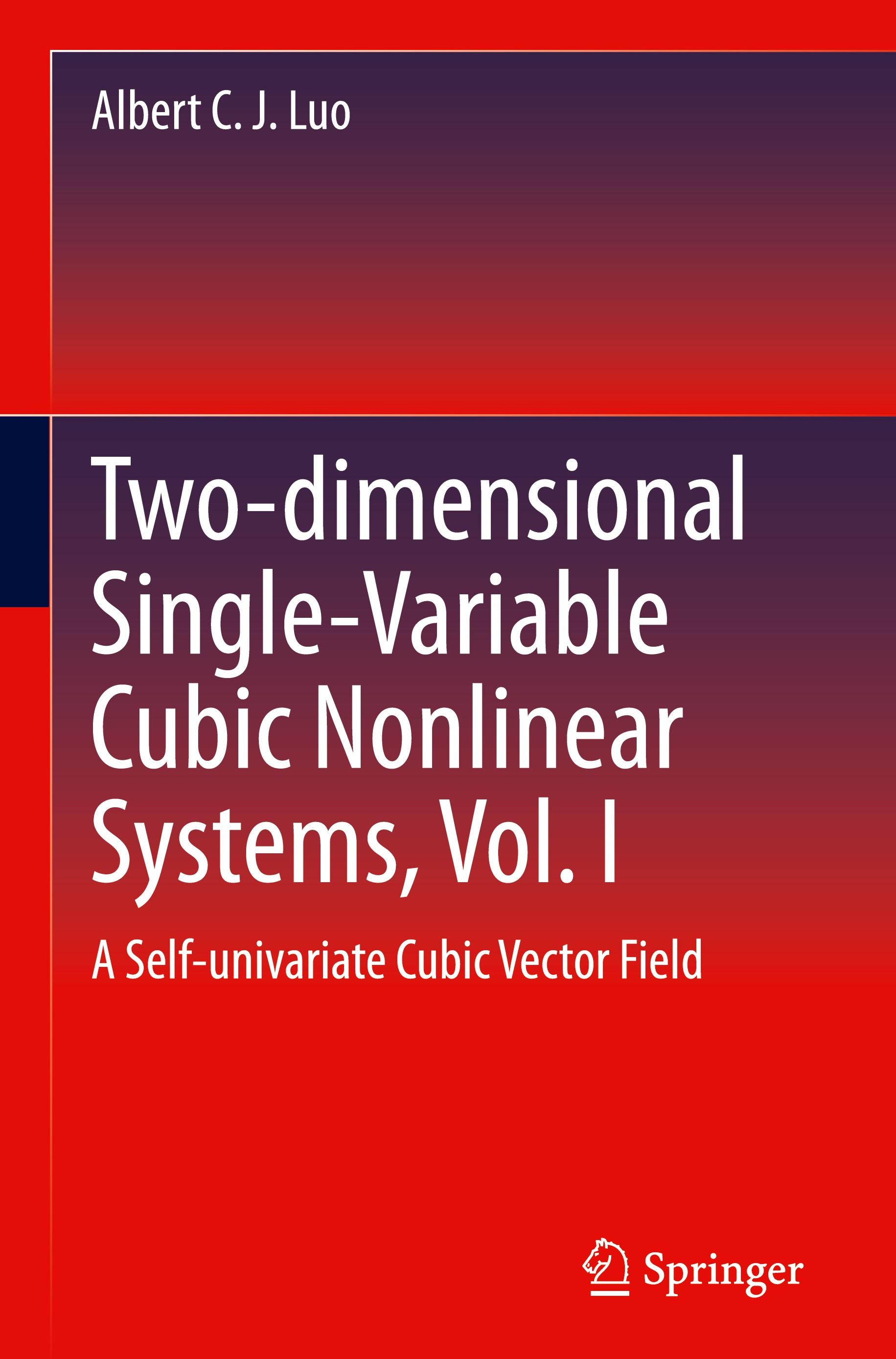 Two-dimensional Single-Variable Cubic Nonlinear Systems, Vol. I