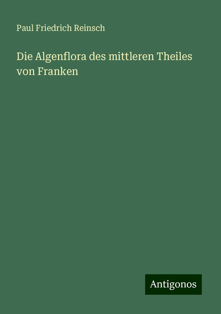 Die Algenflora des mittleren Theiles von Franken