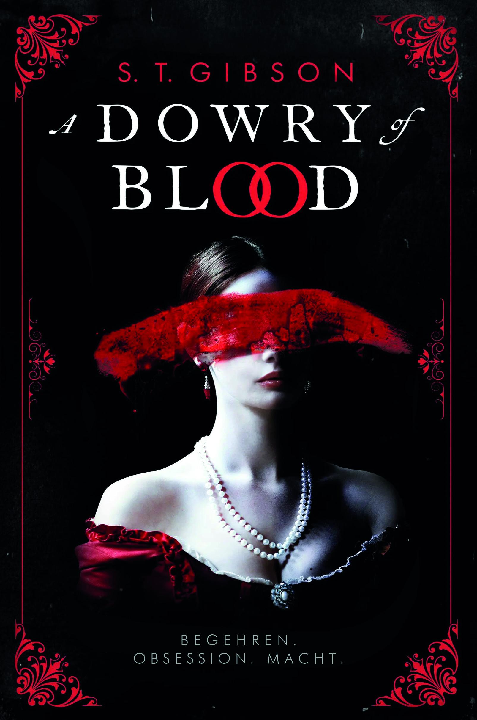 A Dowry of Blood: Begehren. Obsession. Macht.