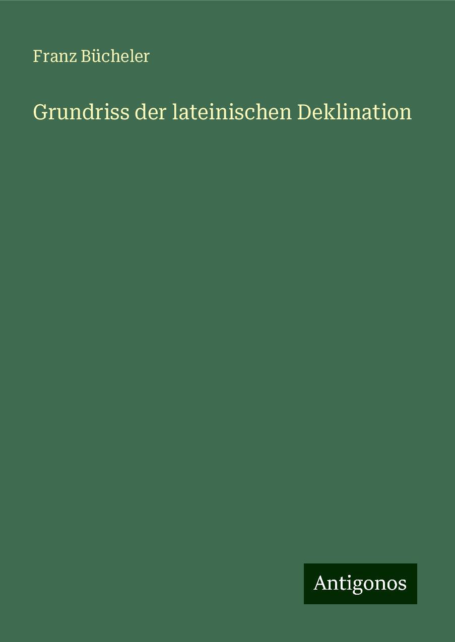 Grundriss der lateinischen Deklination