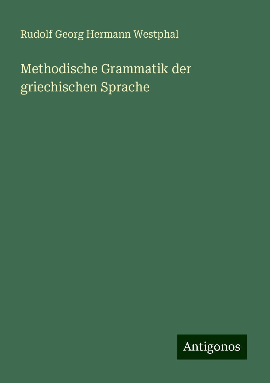 Methodische Grammatik der griechischen Sprache