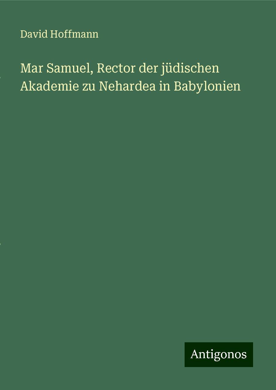 Mar Samuel, Rector der jüdischen Akademie zu Nehardea in Babylonien