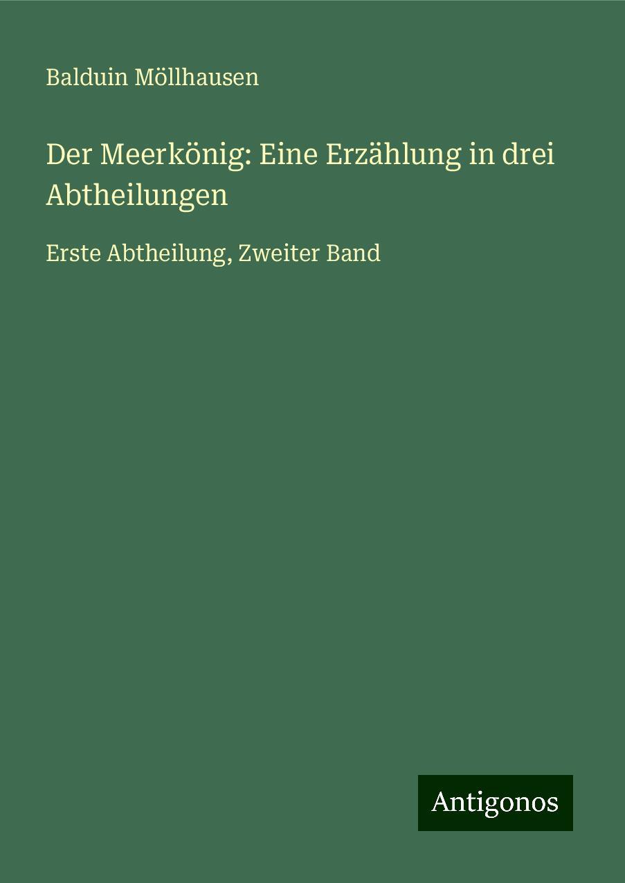 Der Meerkönig: Eine Erzählung in drei Abtheilungen