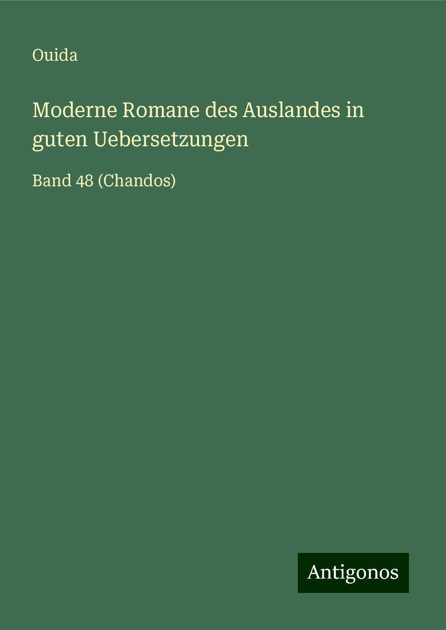 Moderne Romane des Auslandes in guten Uebersetzungen