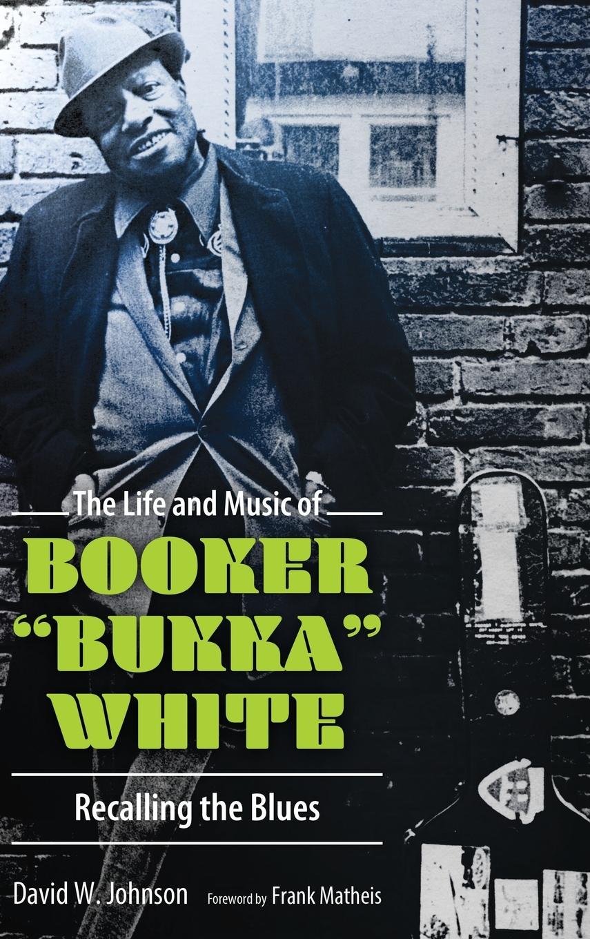 Life and Music of Booker Bukka White