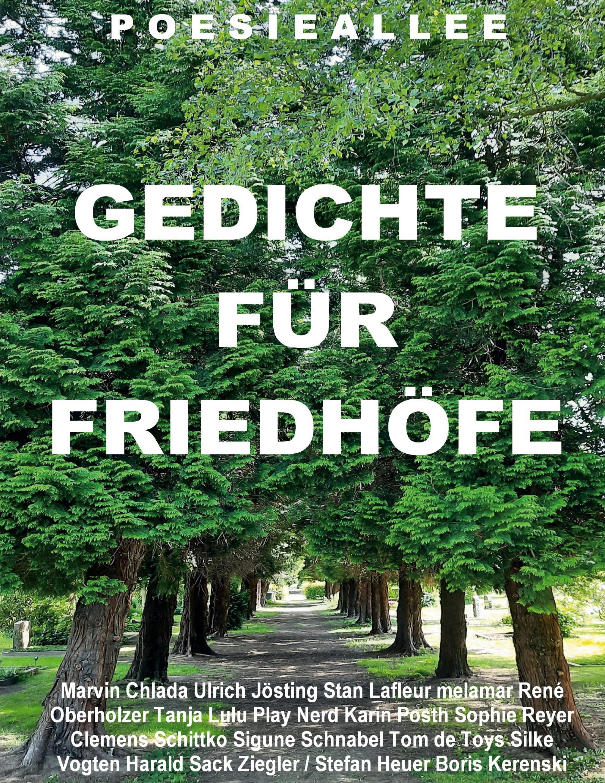 Poesieallee: GEDICHTE FÜR FRIEDHÖFE