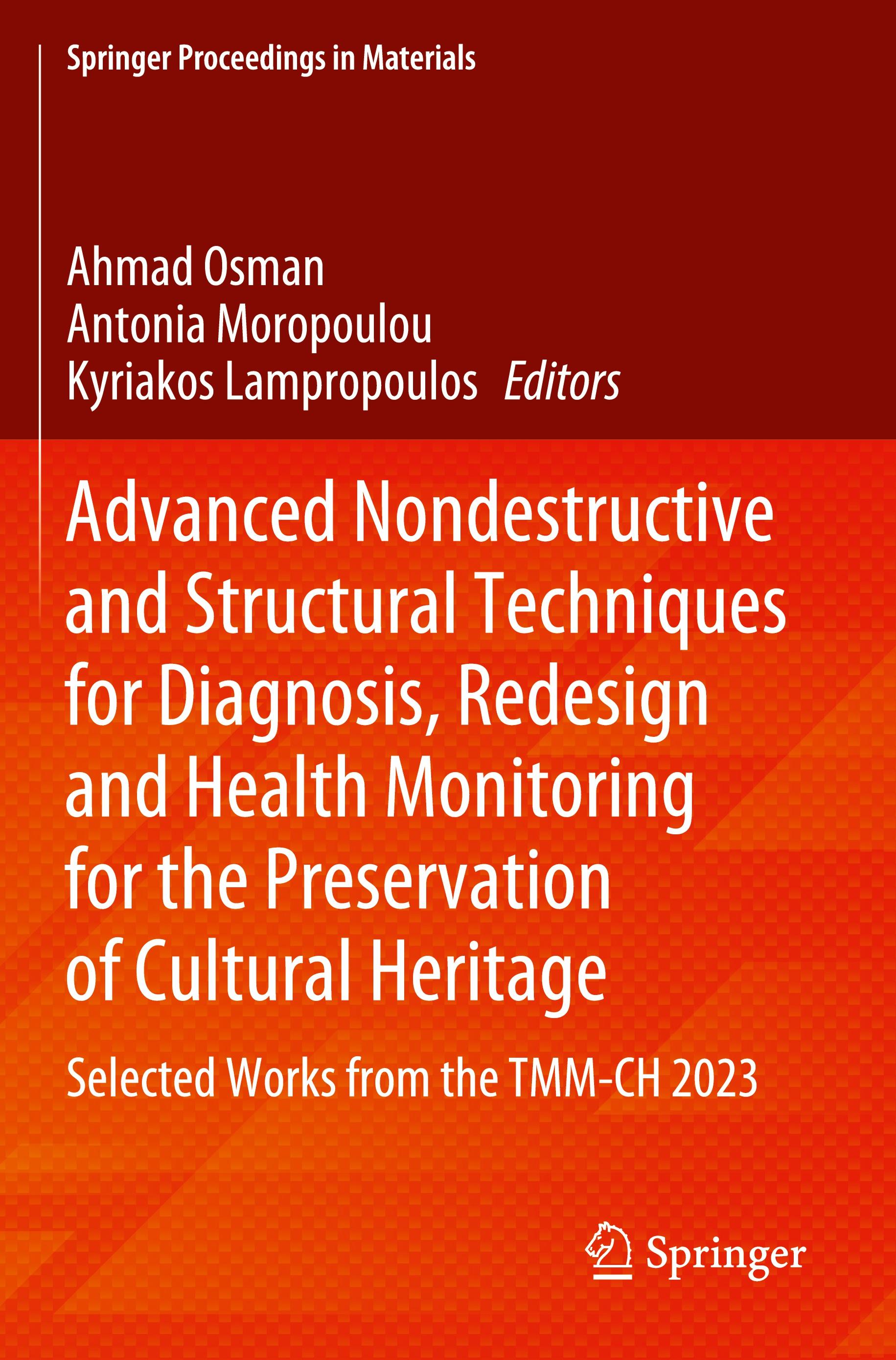 Advanced Nondestructive and Structural Techniques for Diagnosis, Redesign and Health Monitoring for the Preservation of Cultural Heritage