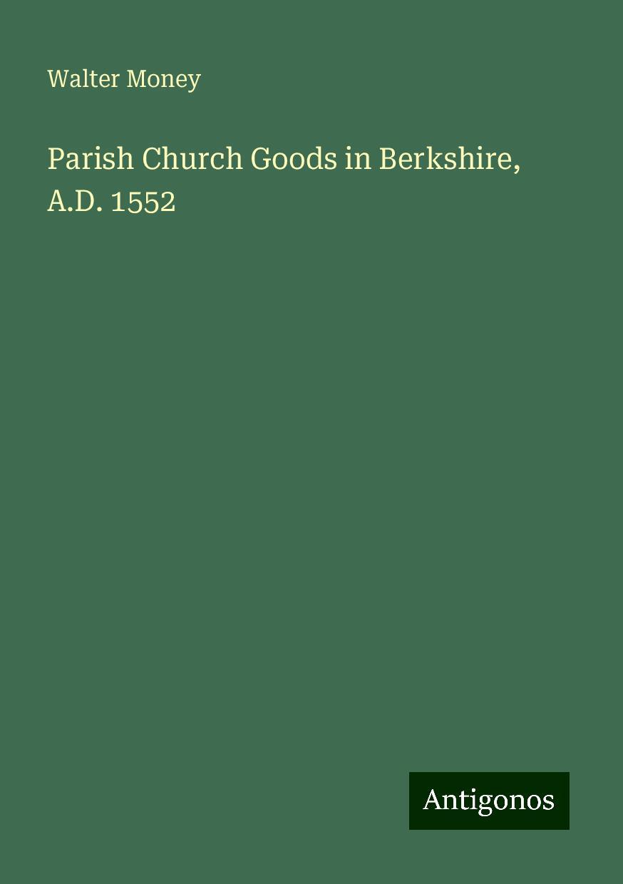 Parish Church Goods in Berkshire, A.D. 1552