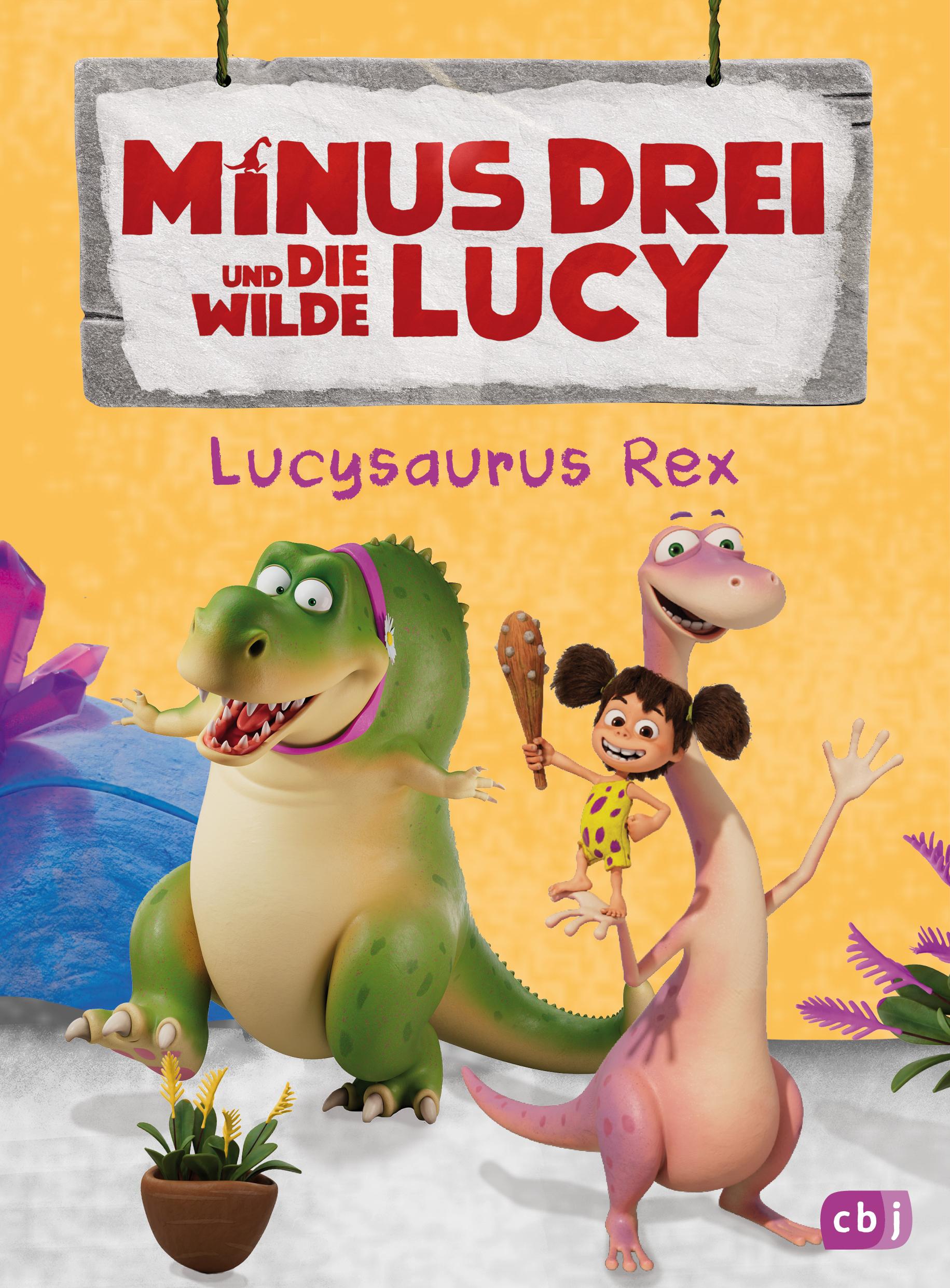 Minus Drei und die wilde Lucy - Lucysaurus Rex