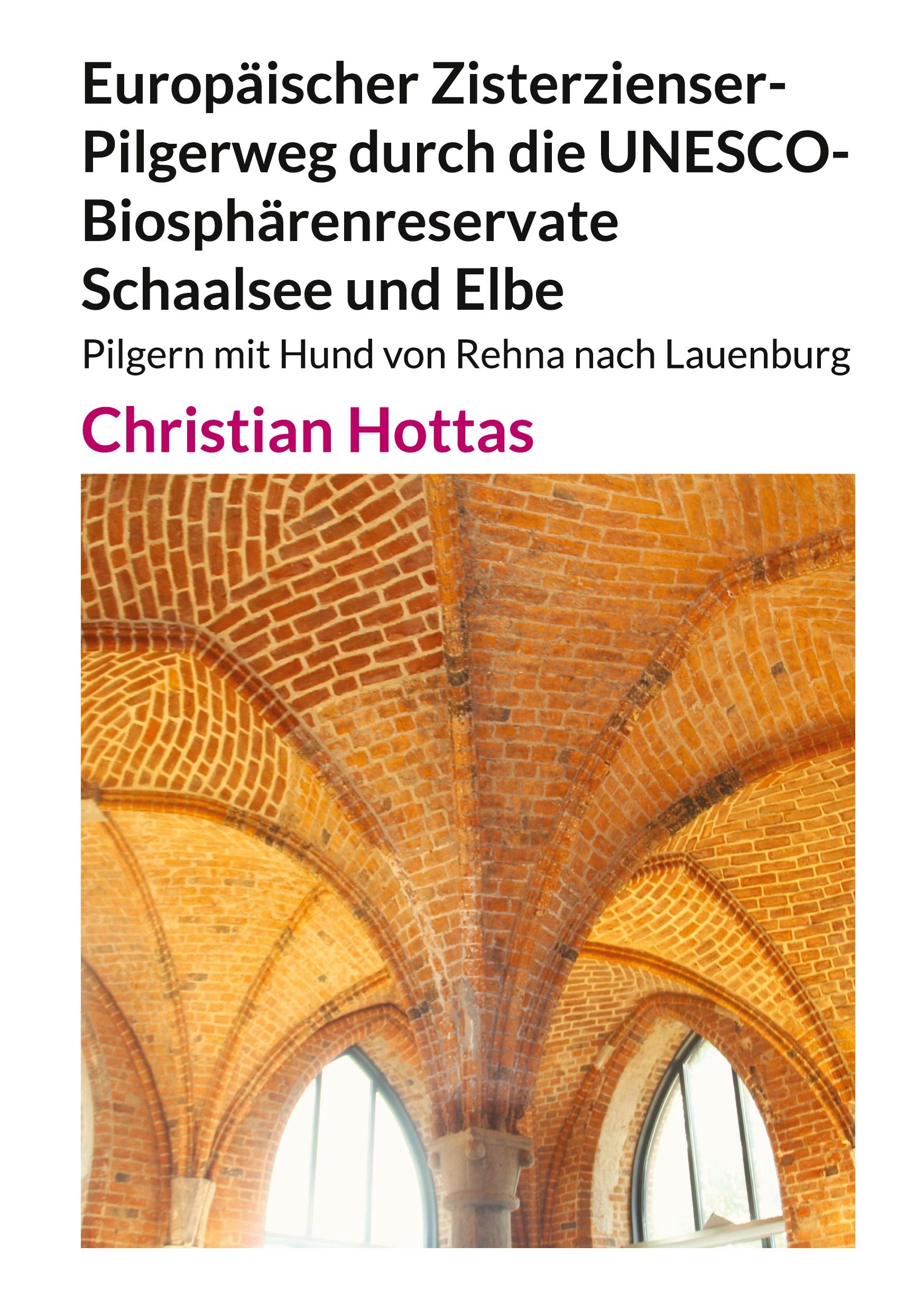 Europäischer Zisterzienser-Pilgerweg durch die UNESCO-Biosphärenreservate Schaalsee und Elbe