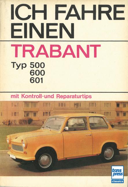 Ich fahre einen Trabant