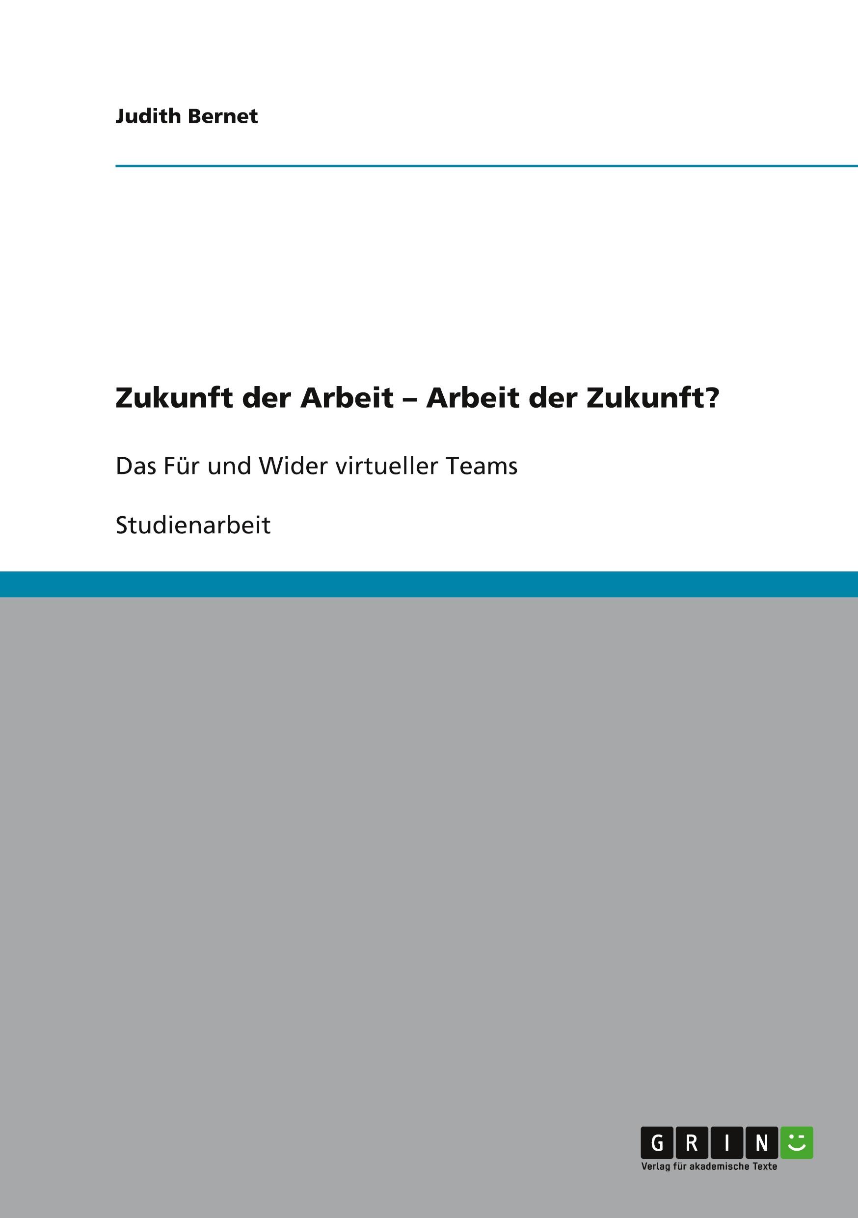 Zukunft der Arbeit ¿ Arbeit der Zukunft?