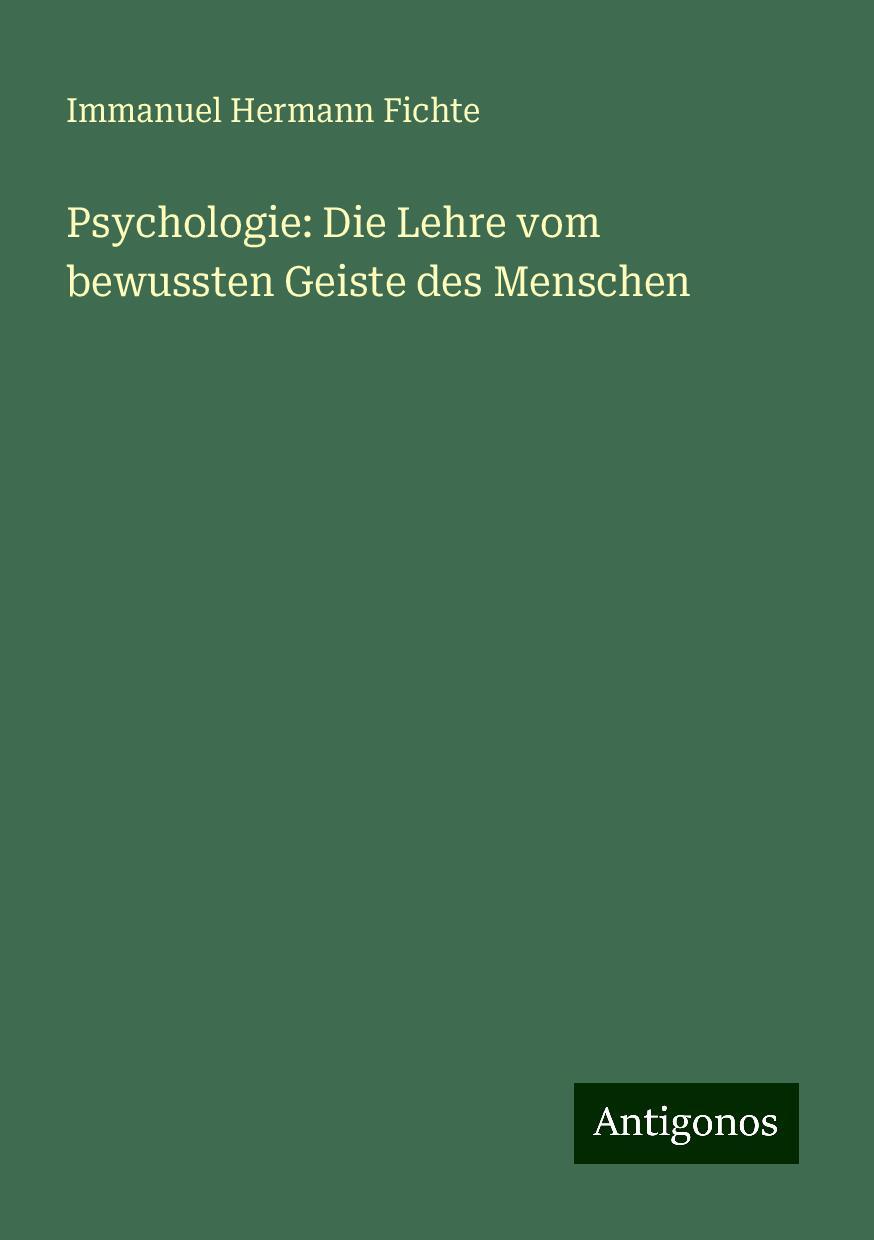 Psychologie: Die Lehre vom bewussten Geiste des Menschen