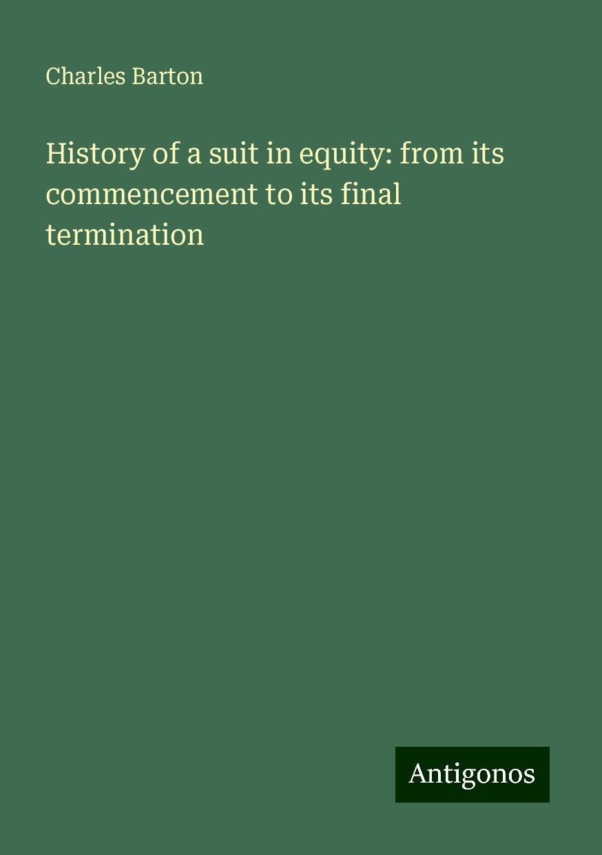 History of a suit in equity: from its commencement to its final termination