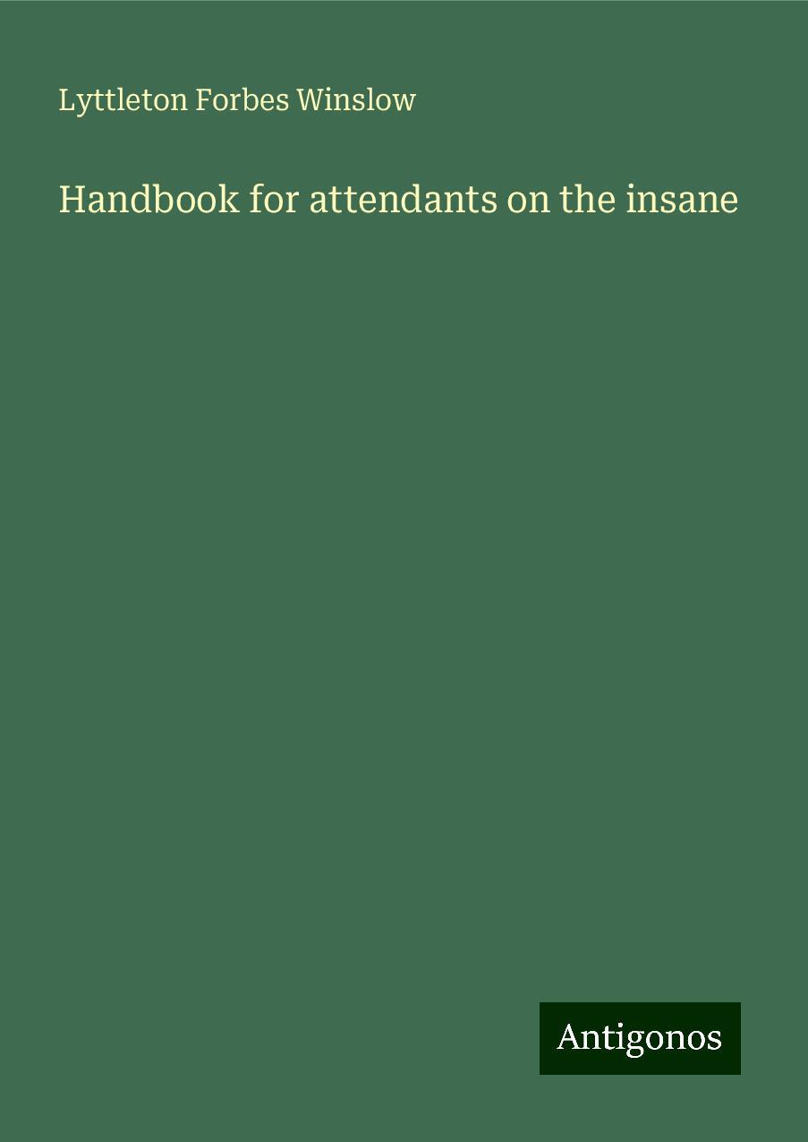 Handbook for attendants on the insane