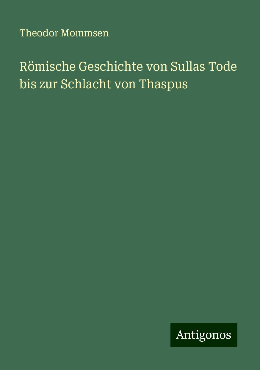 Römische Geschichte von Sullas Tode bis zur Schlacht von Thaspus