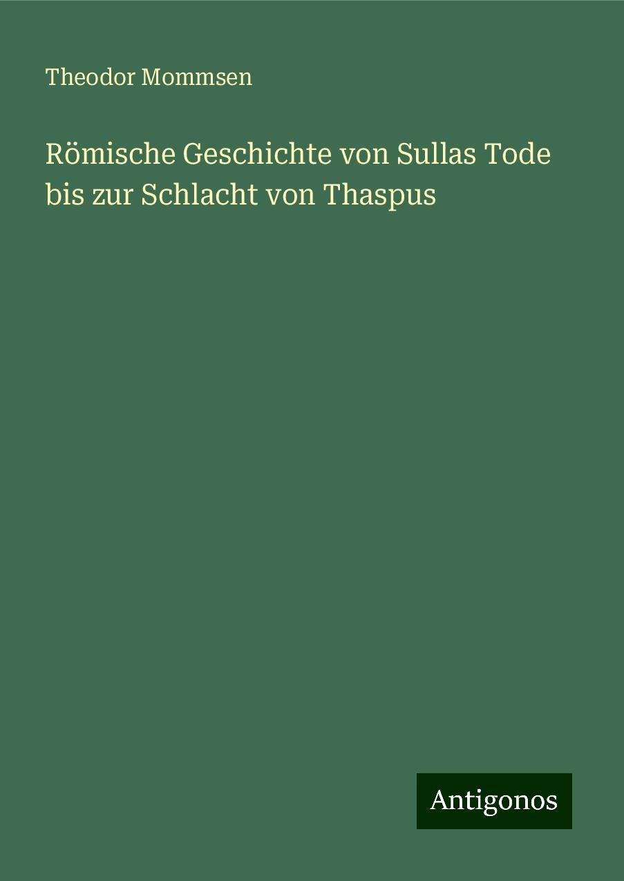 Römische Geschichte von Sullas Tode bis zur Schlacht von Thaspus