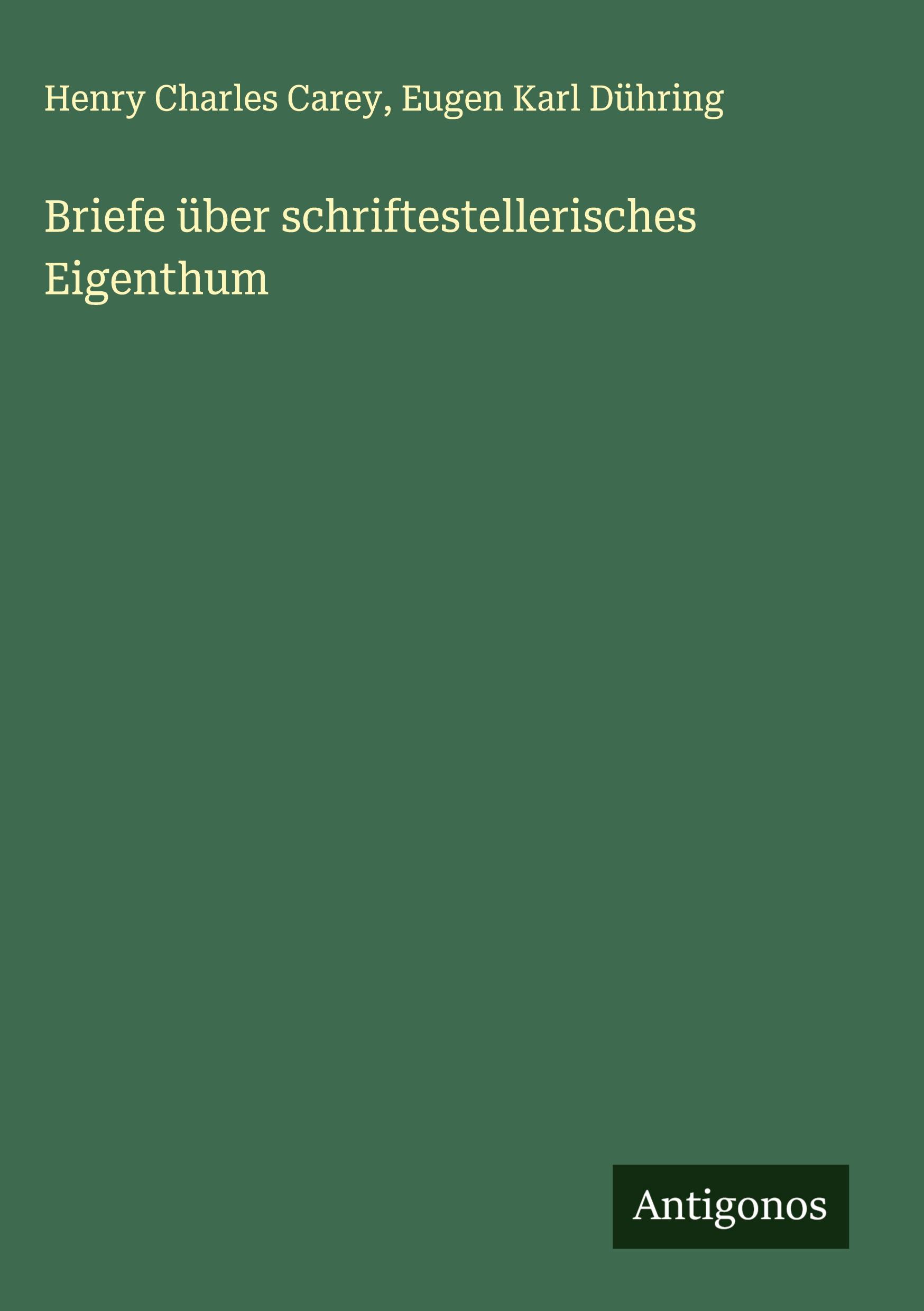 Briefe über schriftestellerisches Eigenthum