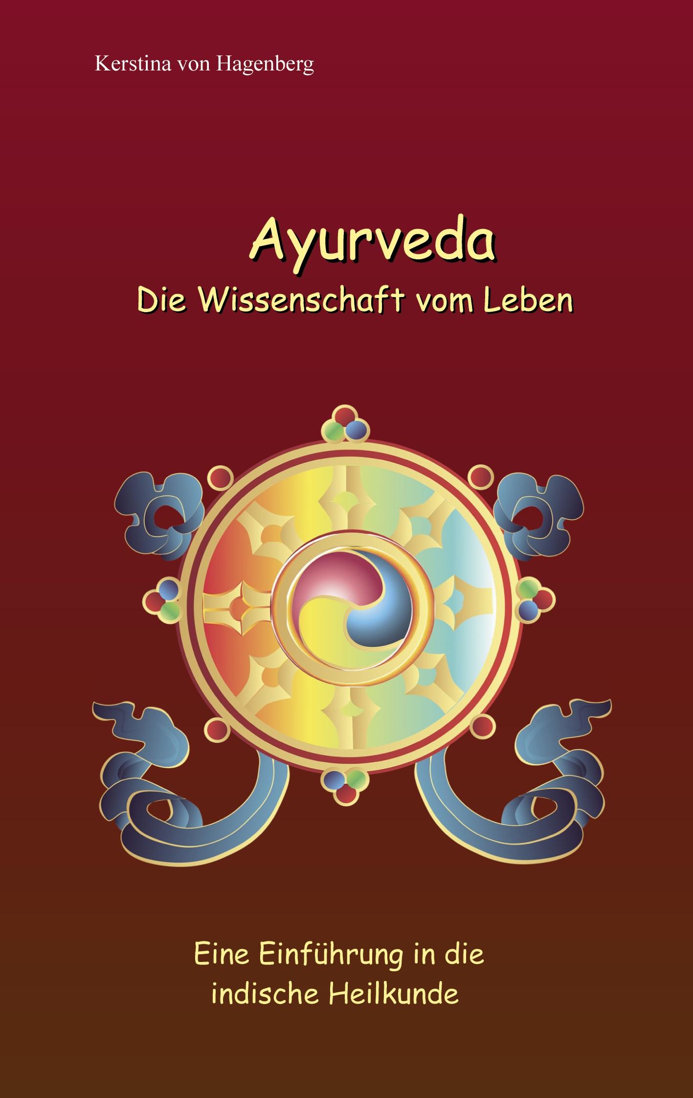 Ayurveda Die Wissenschaft vom Leben