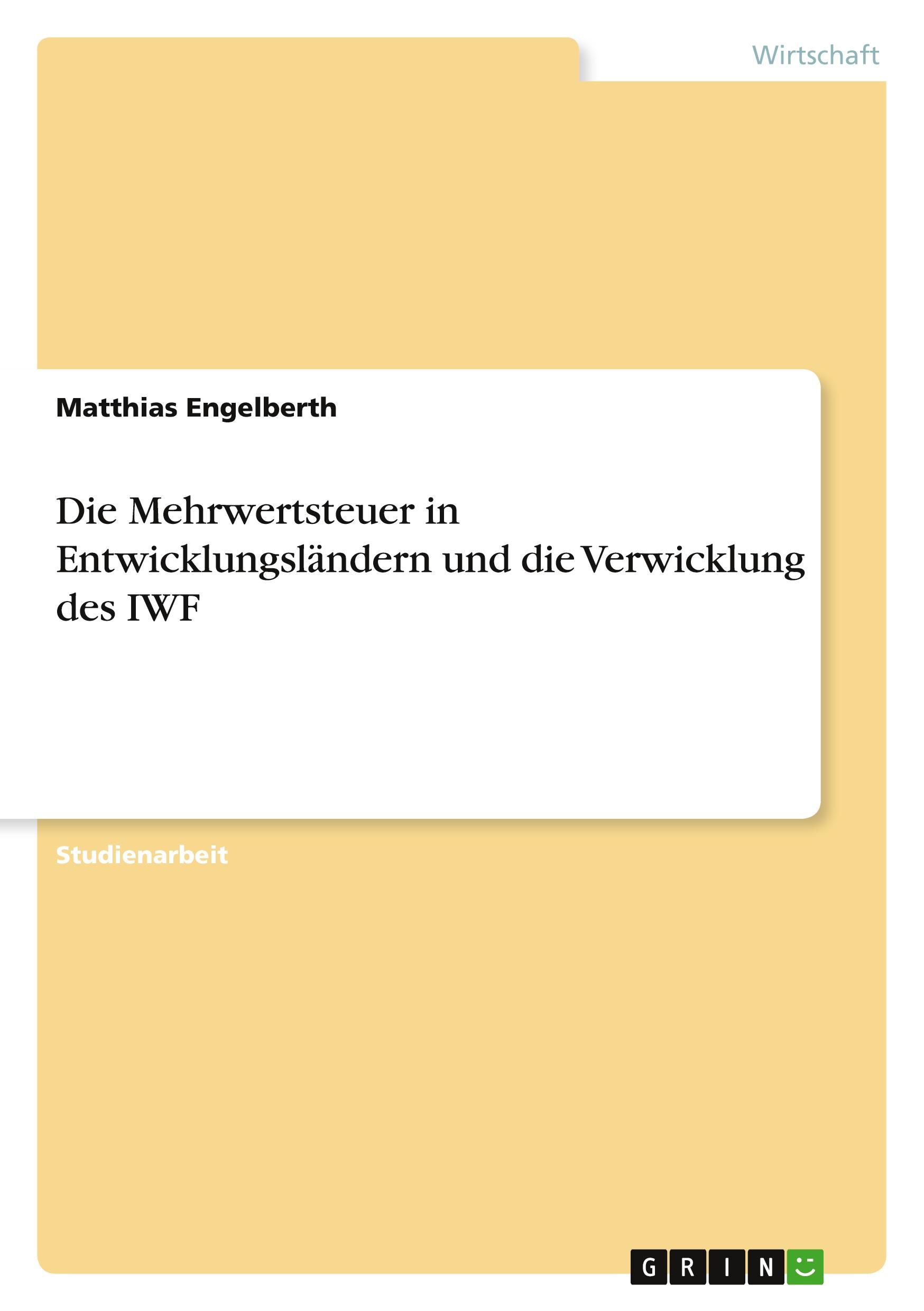 Die Mehrwertsteuer in Entwicklungsländern und die Verwicklung des IWF