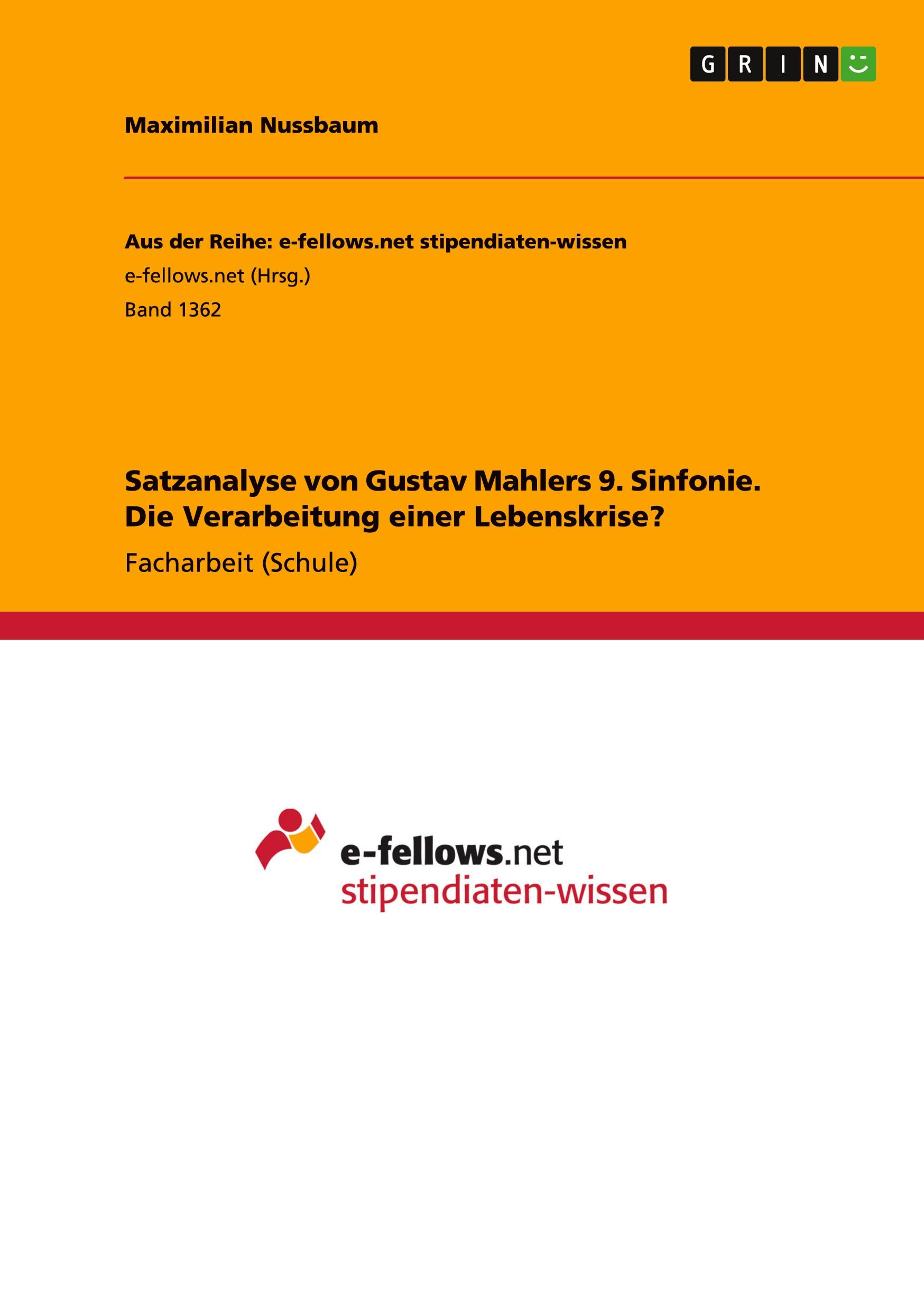 Satzanalyse von Gustav Mahlers 9. Sinfonie. Die Verarbeitung einer Lebenskrise?