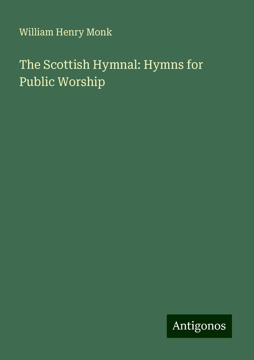 The Scottish Hymnal: Hymns for Public Worship