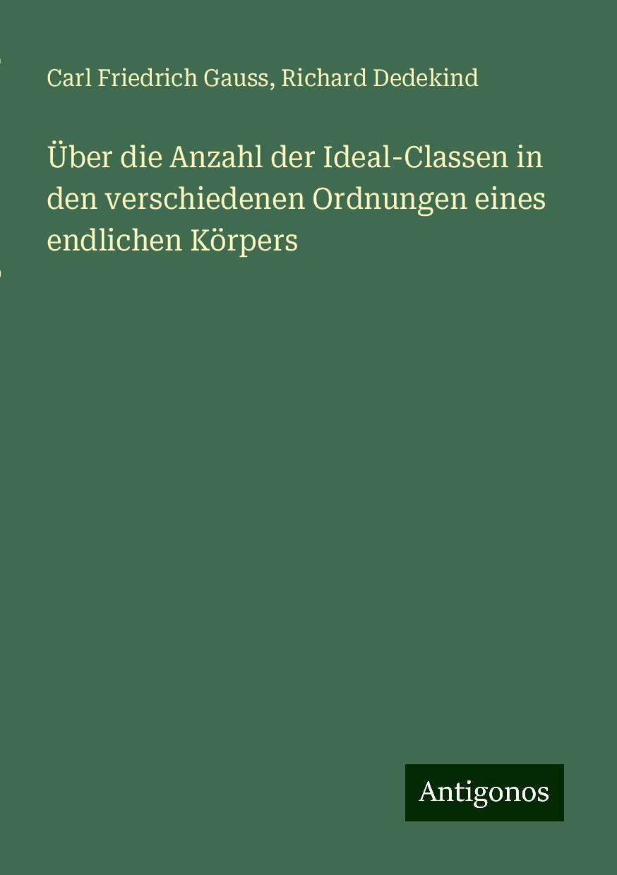 Über die Anzahl der Ideal-Classen in den verschiedenen Ordnungen eines endlichen Körpers