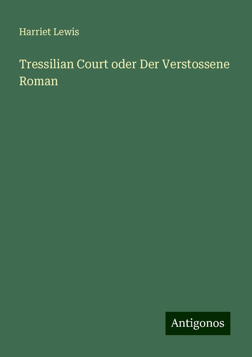 Tressilian Court oder Der Verstossene Roman