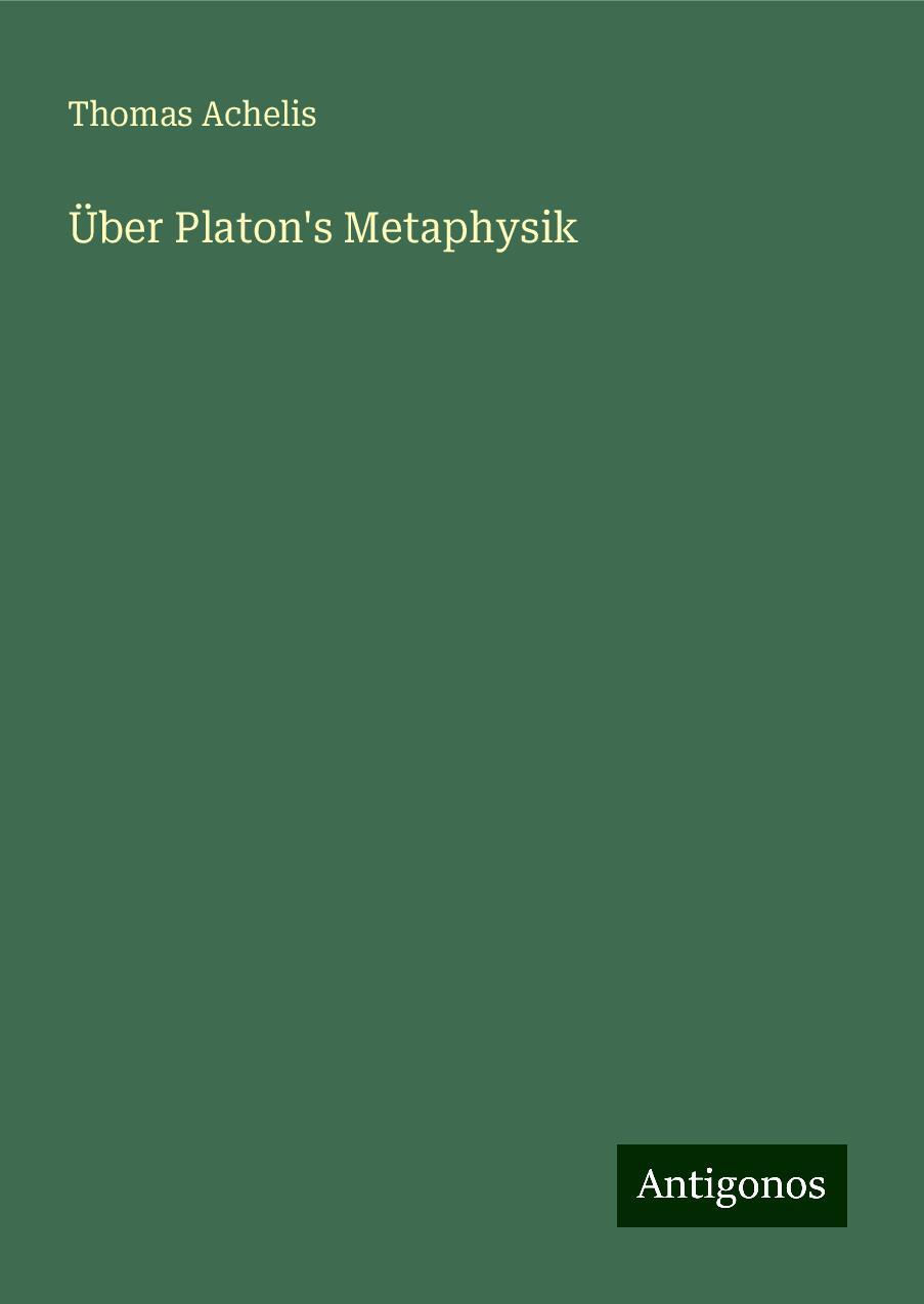 Über Platon's Metaphysik