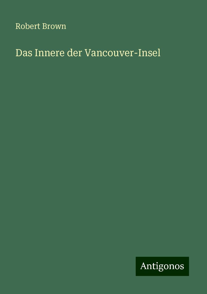 Das Innere der Vancouver-Insel