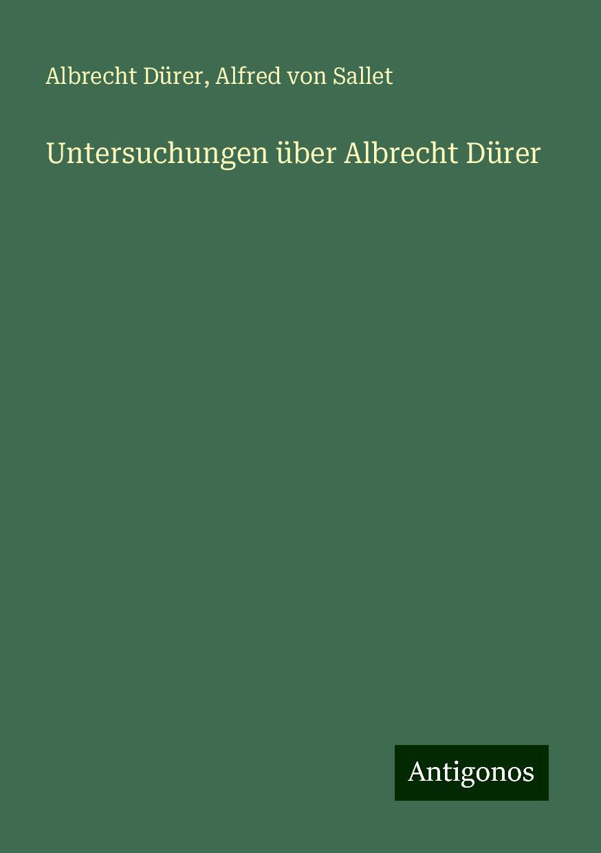 Untersuchungen über Albrecht Dürer