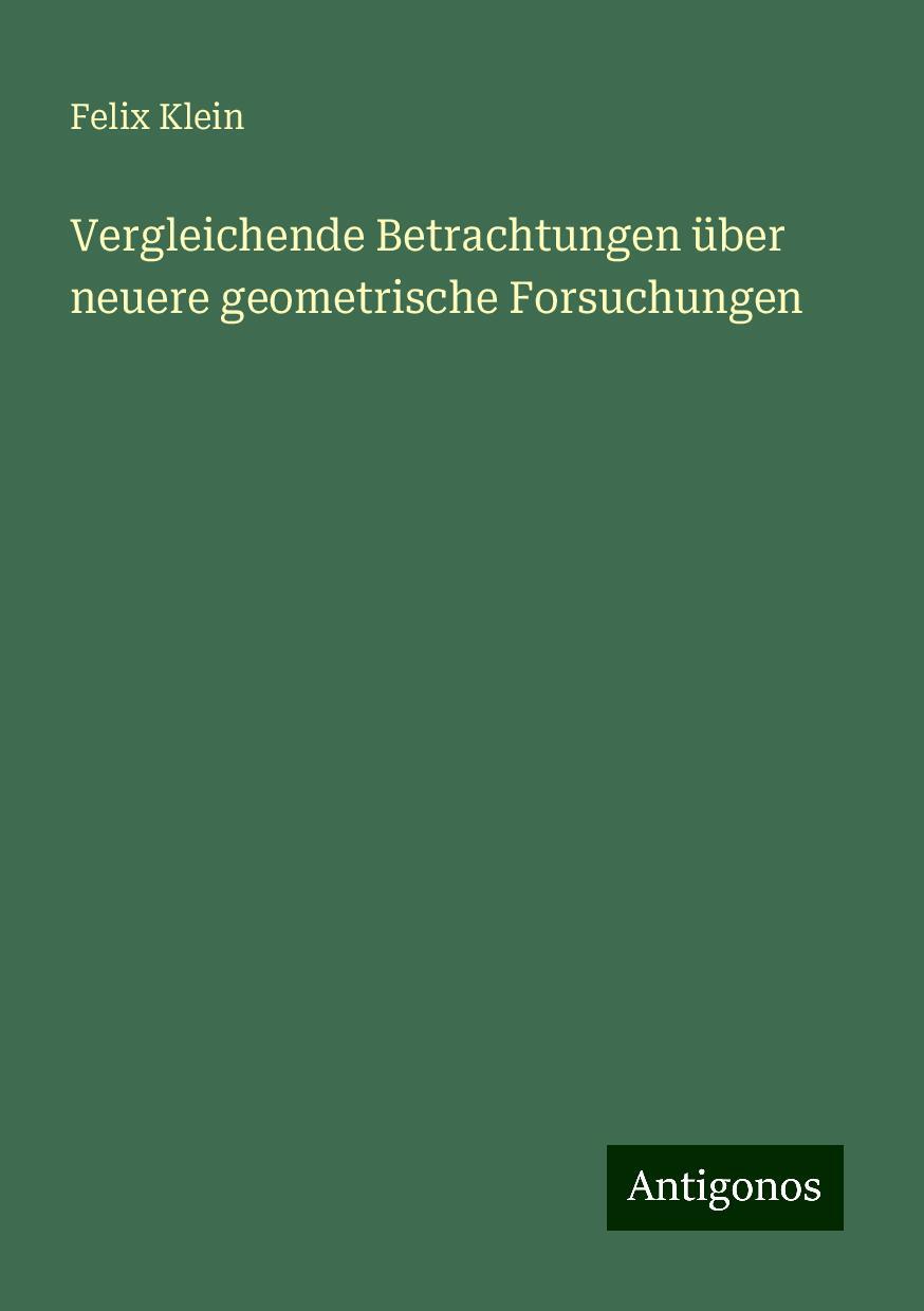 Vergleichende Betrachtungen über neuere geometrische Forsuchungen