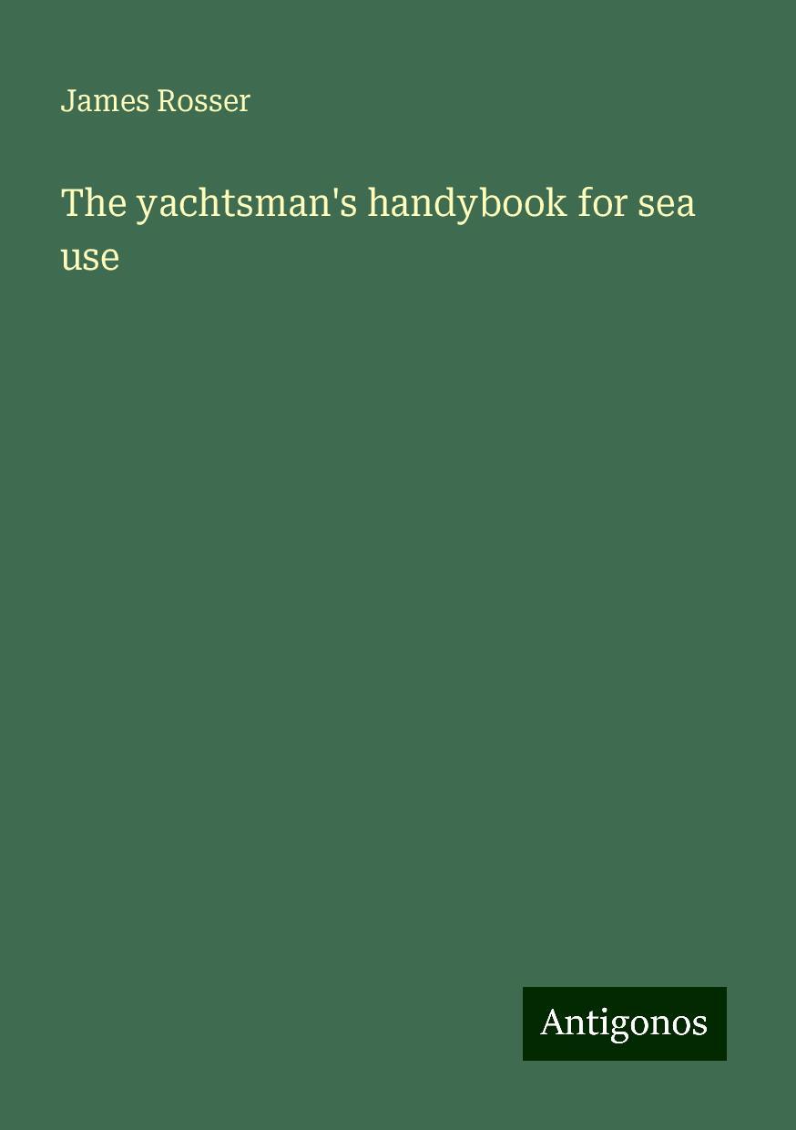 The yachtsman's handybook for sea use