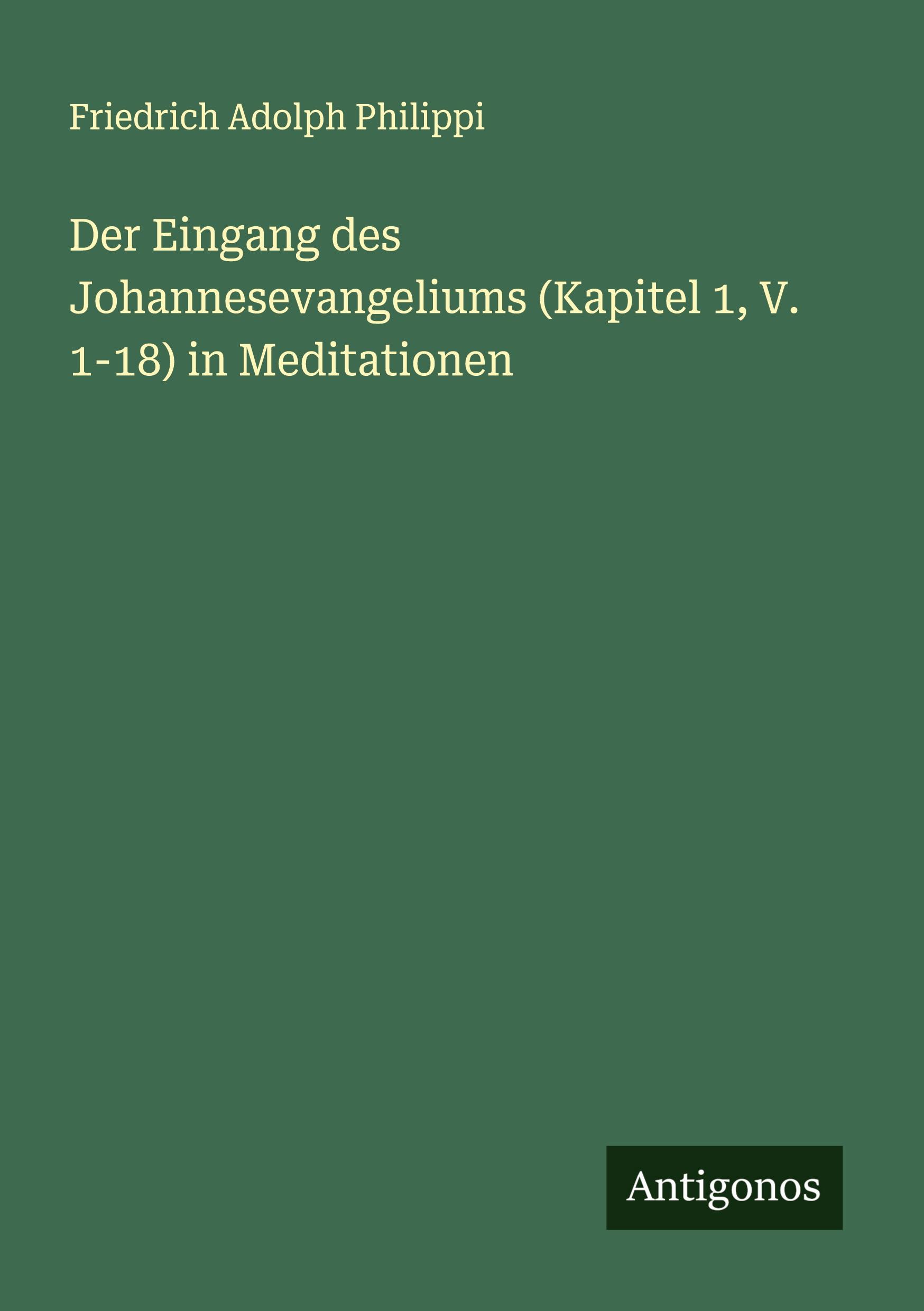 Der Eingang des Johannesevangeliums (Kapitel 1, V. 1-18) in Meditationen