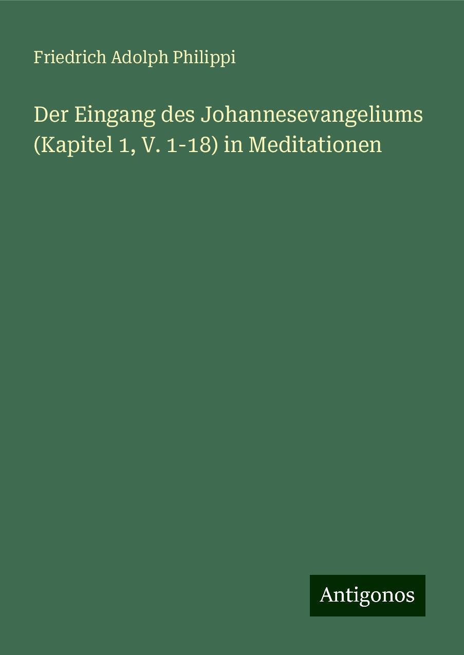 Der Eingang des Johannesevangeliums (Kapitel 1, V. 1-18) in Meditationen