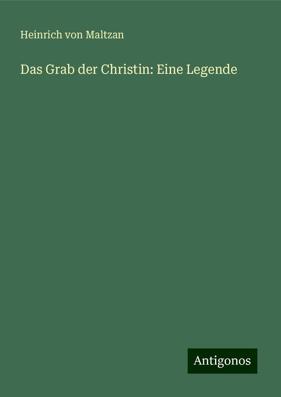 Das Grab der Christin: Eine Legende