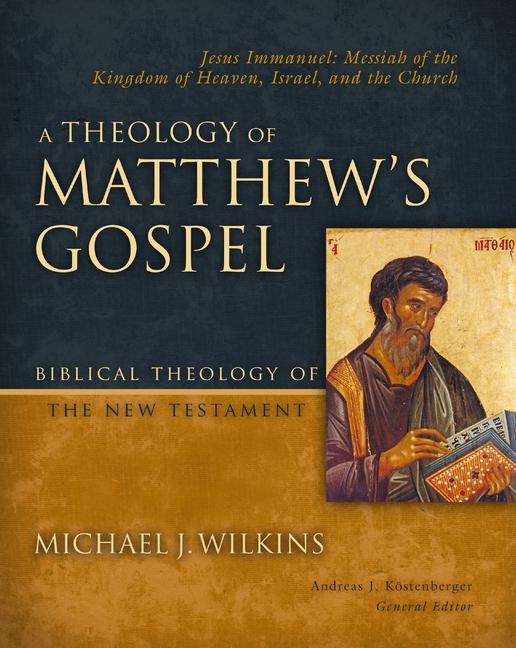 A Theology of Matthew's Gospel