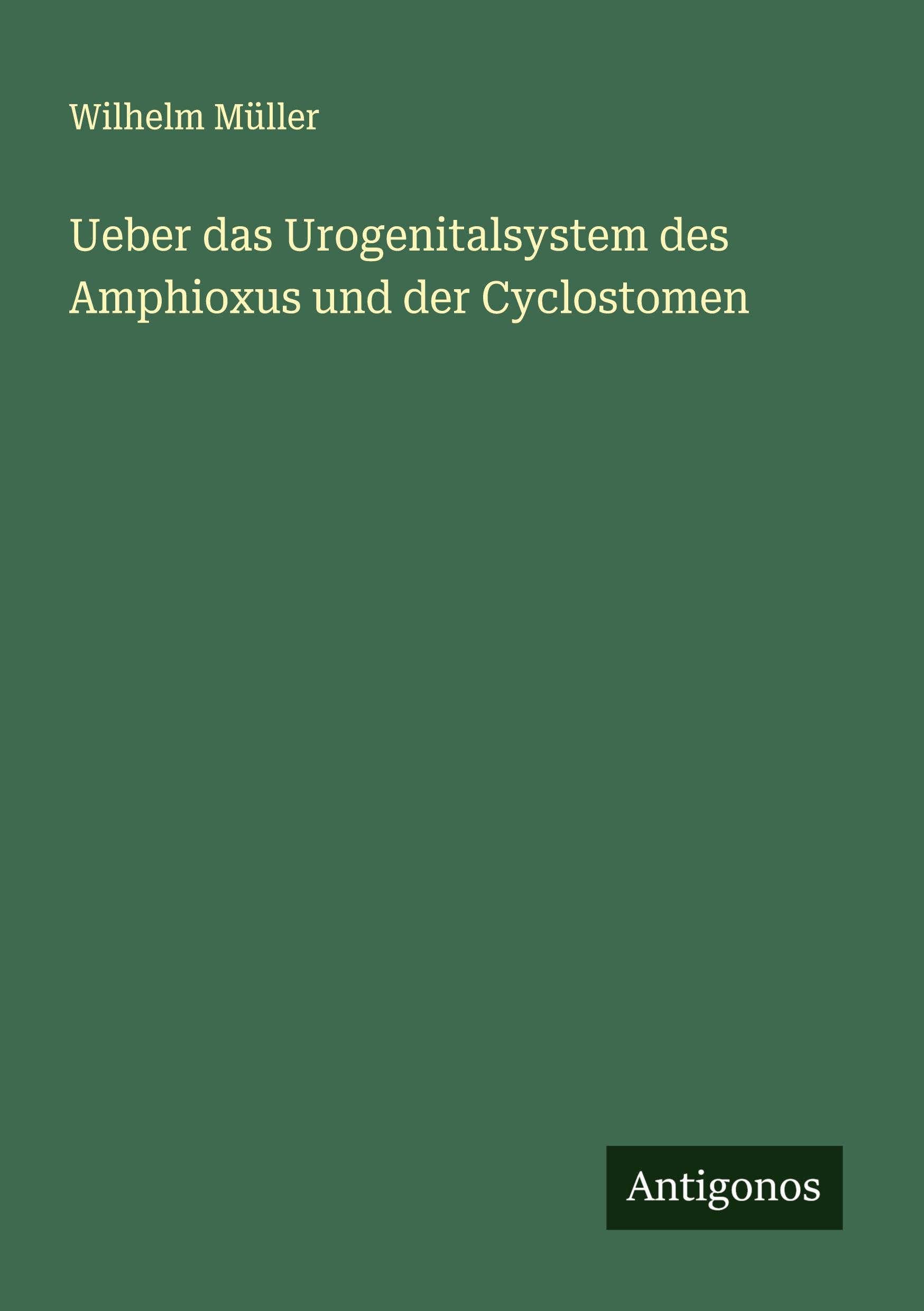 Ueber das Urogenitalsystem des Amphioxus und der Cyclostomen